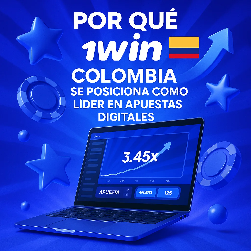 Por Qué 1win Colombia Se Posiciona Como Líder en Apuestas Digitales